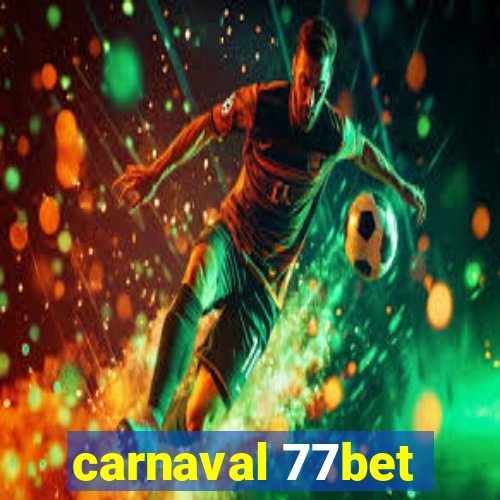 carnaval 77bet